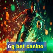 6g bet casino